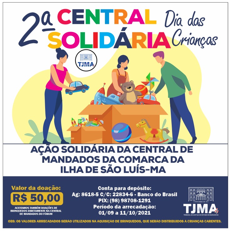 Central de Mandados de São Luís realiza 2ª edição da campanha "Central Solidária"