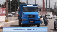 Caminhão tem placa clona e recebe multas por excesso de velocidade de outro estado
