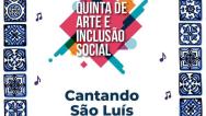 Defensoria retoma "Quinta de Arte e Inclusão Social" com louvação a São Luís