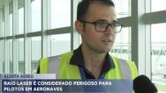 Raio laser é considerado perigoso para pilotos em aeronaves
