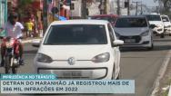Detran-MA já registrou quase 400 mil infrações em 2022 
