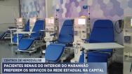 Pacientes renais do interior do MA preferem tratamento da capital