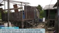 Decisão proíbe ocupações irregulares às margens do Rio Anil, em São Luís