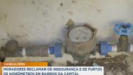 Moradores denunciam furto de hidrômetros em São Luís