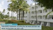 Feriadão garante ocupação de mais de 80% na rede hoteleira de São Luís
