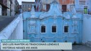 São Luís completa 410 anos de fundação cheia de histórias e lendas