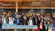STF derruba veto do marco temporal nas terras indígenas do Maranhão