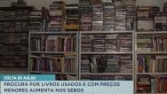 Procura por livros usados com preços menores aumentam nos sebos
