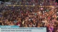 São Luís: PM alerta o folião com dicas para evitar furtos no período de Carnaval